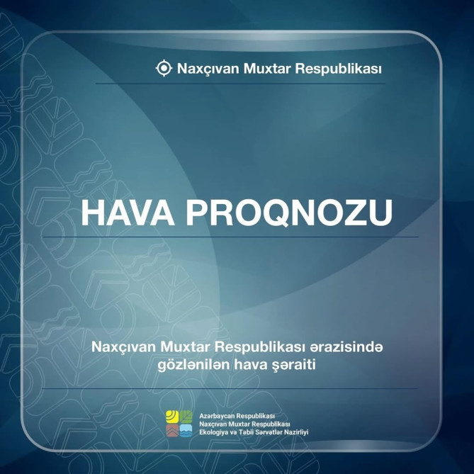 Naxçıvan Muxtar Respublikası üzrə hava proqnozu
