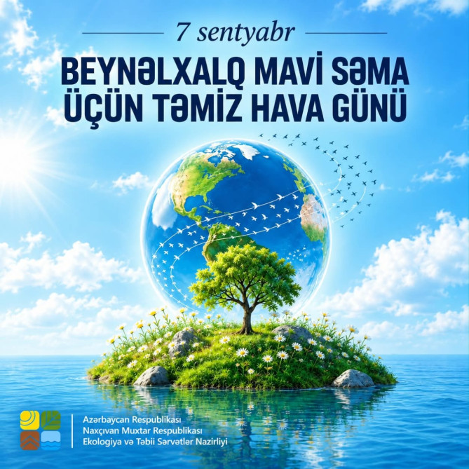 7 sentyabr-Mavi Səma üçün Təmiz Hava Günü!